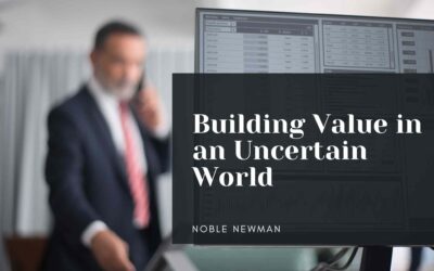 Business & Entrepreneurship: Building Value in an Uncertain World